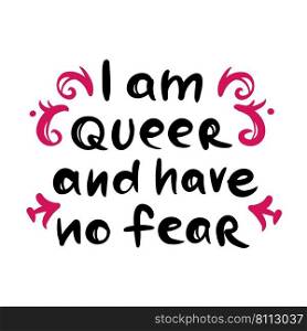 I AM QUEER AND HAVE NO FEAR TEXT With Symbol Ornament Print
