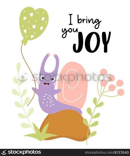I bring you joy. Funny card with cute happy snail on stone among grass and plants with balloon. Vector illustration. Card with snail character for cool greeting cards, covers, design and decoration