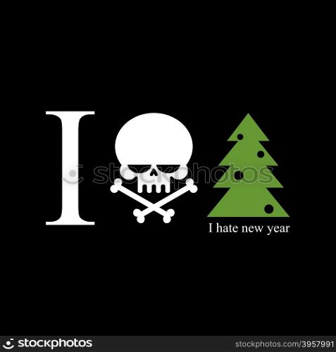 I hate new year. Skull and bones is a symbol of hatred for holiday. Christmas tree with black toys. Logo for Sociopaths and bullies.
