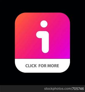 I, Info, Information, Interface Mobile App Button. Android and IOS Glyph Version