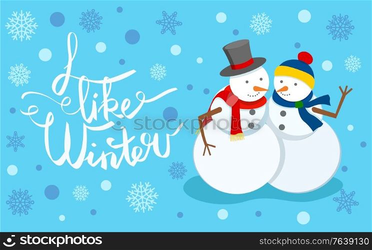 I like winter, snowman wearing top hat and knitted scarf. Sculptures made of snow hugging couple. Greeting card with calligraphy text and bokeh effect. Seasonal holidays celebration flat style vector. I Like Winter Snow Sculpture Couple Greeting Card