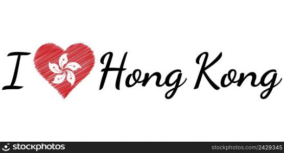 I love country Hong Kong, text with heart Doodle, vector calligraphic text, I love Hong Kong flag heart patriot hk
