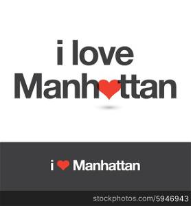 I love Manhattan. Borough of New York city. Editable vector logo design.