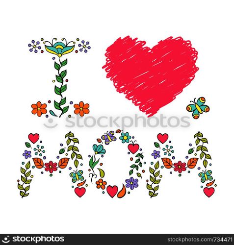 I love mom. Vector illustration of mother's day card