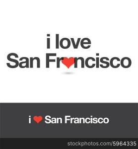 I love San Francisco. City of United States of America. Editable logo vector design.