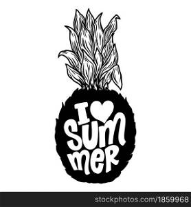 I love summer. Lettering phrase on pineapple background. Design element for poster, card, banner. Vector illustration