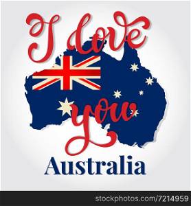 I love you Australia Hand lettering Greeting Card. Happy Australia Day. Typographical Vector Background. Handmade calligraphy. Vector illustration.