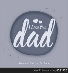 I love you dad message for fathers day