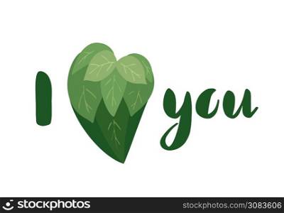 I love you. Horizontal card with the inscription and green flat leaves heart on white background. Festive nature greeting card for Valentines Day. Vector picture for banner and your creativity.. I love you. Horizontal card with the inscription and green flat leaves heart on white background. Festive nature greeting card for Valentines Day.