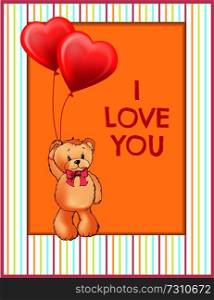 I love you inscription on poster with cute teddy bear holds red heart shape balloons in paw vector illustration greeting card design on orange backdrop. I Love You Inscription on Poster Cute Teddy Bear