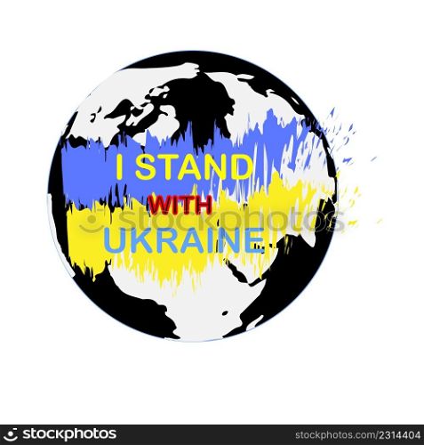 I stand in Ukraine banner on Earth background stock vector