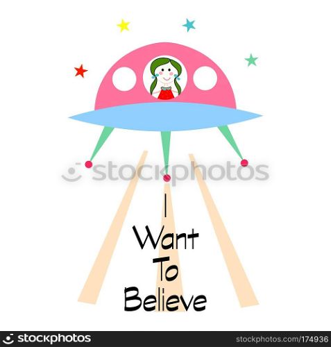 i want to believe slogan with cute girl, spaceship or ufo vector. For kids t-shirt or all designs.