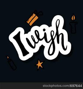 I wish vector sticker lettering with decoration.
