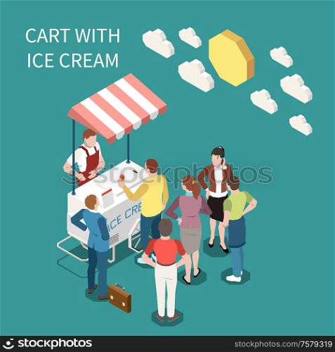 Ice cream cart isometric background with seller and buyers standing near street cart with sweet frozen food vector illustration
