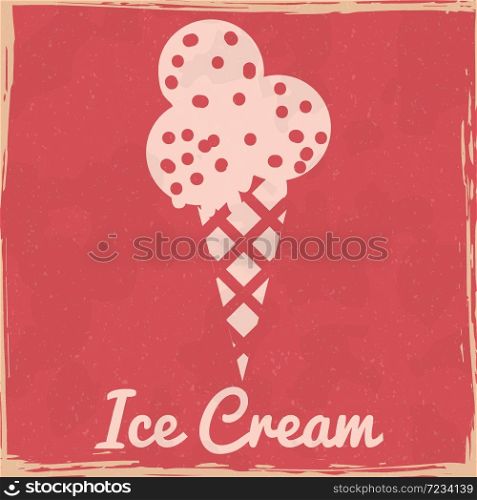 Ice Cream cone sweet dessert vintage poster. Textured grunge effect retro card. Ice Cream cone sweet dessert vintage poster. Textured grunge effect retro card. Vector illustration background silhouette isolated