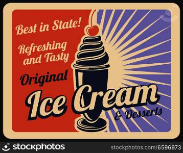 Ice cream dessert retro poster of sweet food for cafe or shop menu card. Sundae with vanilla swirl and cherry on top vintage banner for cold dairy treat and summer dessert snack advertising design. Ice cream retro banner with sweet cold dessert