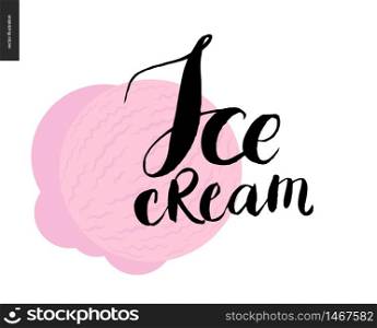 Ice Cream lettering on a pink scoop - a flat vector cartoon black ink, and brush writing with a pink scoop of red berry ice cream on background. Ice Cream lettering on a pink scoop