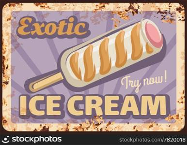 Ice cream stick, metal rusty vector plate. Milk ice cream bar on stick with white chocolate, caramel swirls and fruit stuffing vintage illustration. Exotic sweets and frozen dessert retro banner. Exotic ice-cream cone, metal rusty plate