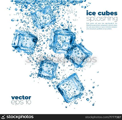 Ice cubes falling in transparent water, splash and dipping frozen crystal cubes. Cooled water, liquid flow with air bubbles. Purity realistic vector with dropping ice in aqua frozen motion. Ice cubes falling to transparent water with splash