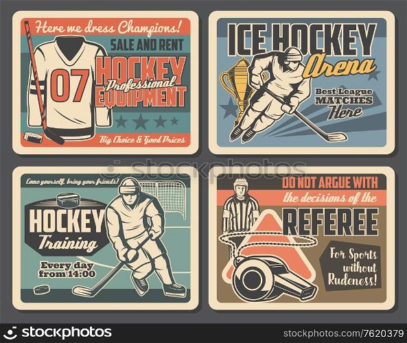 Ice hockey championship, league match and professional sport equipment shop vintage posters. Vector ice hockey player or goalkeeper in helmet, referee whistle, hockey stick and puck on arena rink. Ice hockey sport training, team league match