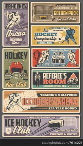 Ice hockey retro posters, vector sport team players with sticks, pucks and winner trophy cup. Referee on rink, skates and goalie mask, goal gate, uniform and helmet. Championship, hockey club banners. Ice hockey retro posters vector sport team players