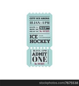 Ice hockey ticket , admit one on rink arena with cutting line isolated mockup. Vector winter sport event at ice arena, date, gate and seat mention. State championship tournament, puck game. Retro ice-hockey ticket, admit one on sport event