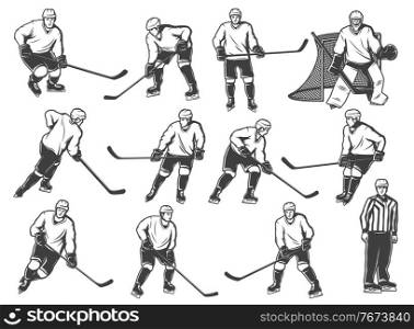 Ice hokey players icon, sport team playing on ice rink arena, vector icons. Ice hockey team players goalkeeper, referee and forward, winger and defenseman with puck and stick at goal gates. Ice hokey players icon, sport team playing on rink
