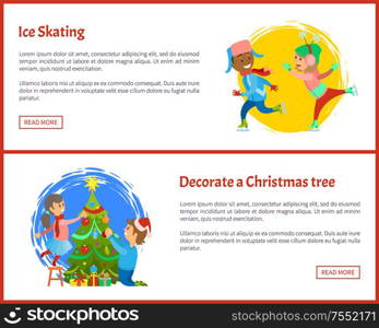 Ice skating and decorate Christmas tree posters. Children on rink playing together in winter vector. Boy and girl decorating Xmas spruce by garlands and balls. Ice Skating and Decorate Christmas Tree Posters