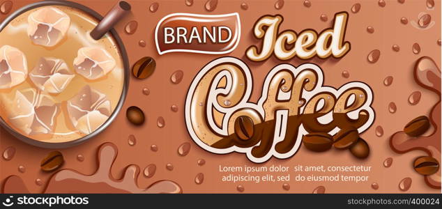 Iced coffee banner with splashing drink, ice cubes and cinnamon, coffee beans and apteitic drops for brand, logo, template, label, emblem,store and packaging,advertising, poster.Top view,vector. Iced coffee banner with ice and apteitic drops.