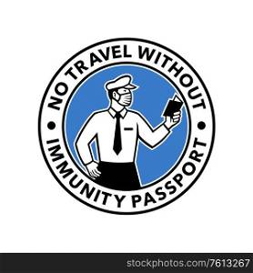 "Icon retro style illustration of a border control security or immigration officer looking inspecting a visa with words "No travel without immunity passport" set inside circle on isolated background.. Immigration Officer Inspecting Immunity Passport Icon"