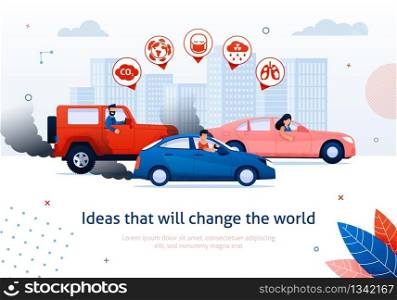 Ideas That Will Change The World. People Drive Petrol Engine Car Vector Illustration. Dirty Air Pollution Toxic Exhaust Gas. Global Warming Problem. CO2 Smog Health Bad Effect. Ecology Danger. People Drive Petrol Engine Car Toxic Exhaust Gas