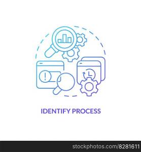Identify process blue gradient concept icon. SMED usage. Lean management. Performance improvement abstract idea thin line illustration. Isolated outline drawing. Myriad Pro-Bold fonts used. Identify process blue gradient concept icon