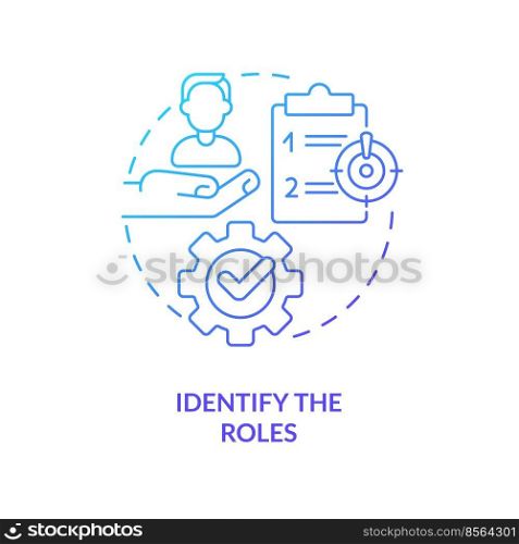 Identify roles blue gradient concept icon. Employee responsibilities. Crisis management team abstract idea thin line illustration. Isolated outline drawing. Myriad Pro-Bold font used. Identify roles blue gradient concept icon