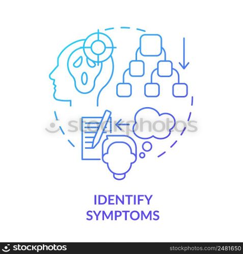 Identify symptoms blue gradient concept icon. Anxiety disorder signs. Before appointment with therapist abstract idea thin line illustration. Isolated outline drawing. Myriad Pro-Bold font used. Identify symptoms blue gradient concept icon
