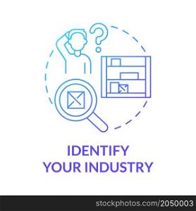 Identify your industry blue gradient concept icon. Choosing product for sale. Distribution business types abstract idea thin line illustration. Vector isolated outline color drawing. Identify your industry blue gradient concept icon