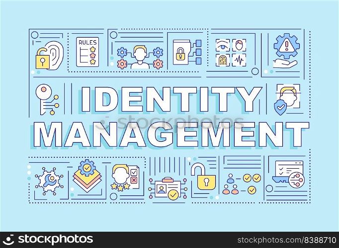 Identity management word concepts blue banner. Security online. Infographics with editable icons on color background. Isolated typography. Vector illustration with text. Arial-Black font used. Identity management word concepts blue banner