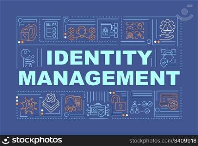 Identity management word concepts dark blue banner. Data security. Infographics with editable icons on color background. Isolated typography. Vector illustration with text. Arial-Black font used. Identity management word concepts dark blue banner