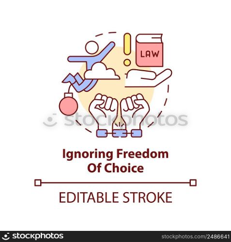 Ignoring freedom of choice concept icon. Disadvantage of social institutions abstract idea thin line illustration. Isolated outline drawing. Editable stroke. Arial, Myriad Pro-Bold fonts used. Ignoring freedom of choice concept icon