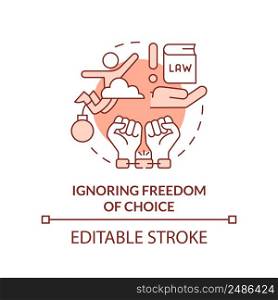 Ignoring freedom of choice red concept icon. Disadvantage of social institution abstract idea thin line illustration. Isolated outline drawing. Editable stroke. Arial, Myriad Pro-Bold fonts used. Ignoring freedom of choice red concept icon