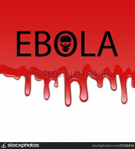 Illustration bloody background with Ebola virus - vector