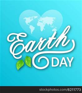 Illustration Concept Background for Earth Day Holiday, Lettering Text. Typographic Elements - Vector