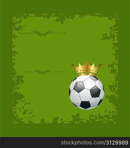 Illustration football retro grunge card with ball and crown - vector