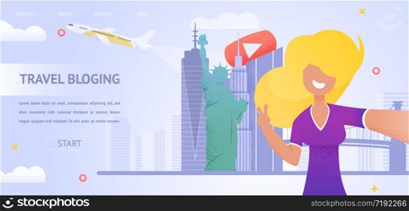 Illustration Girl Filming Video New Travel Bloging. Banner Vector Young Woman Making Selfie Background Sights, where he will Spend his Weekend. Tourist Vacation. Traveling Country. Learning Culture