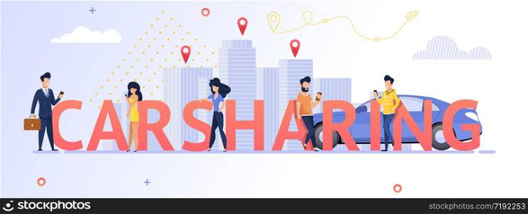 Illustration Group People Using Carsharing Service. Vector Image Man and Woman Choose Nearest Location Car. Mobile Car Sharing Application. Service Transport to Location Client. Against Cityscape