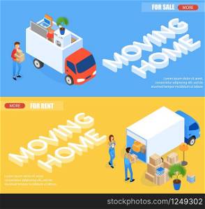 Illustration Moving Home for Rent and for Sale. Flat Banner Man in Uniform Loads Boxes into Van. Woman Stands Next to Truck and Checks List Cargo. Horizontal Set Isometric Landing Page.