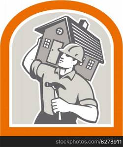 Illustration of a builder construction worker with hammer carrying house on shoulder set inside shield done in retro style.. Carpenter Builder Carrying House Retro