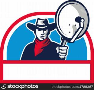 Illustration of a cowboy holding aiming satellite dish viewed from front set inside half circle on isolated background done in retro style.