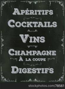 Illustration of a hand drawn french beverage restaurant placard, including cocktails, aperitif, appetizer, wine, alcohol drinks, with elegant floral patterns and ornaments on chalkboard. French Restaurant Beverage Background