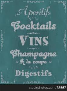 Illustration of a hand drawn french parisian retro drinks and beverage restaurant placard, including cocktails, aperitif, appetizer, wine, elegant floral patterns and ornaments. French Restaurant Alcohols And Beverage Background