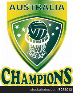 illustration of a netball ball and net hoop set inside shield with words Australia Champions. Netball Ball Hoop champions Australia shield